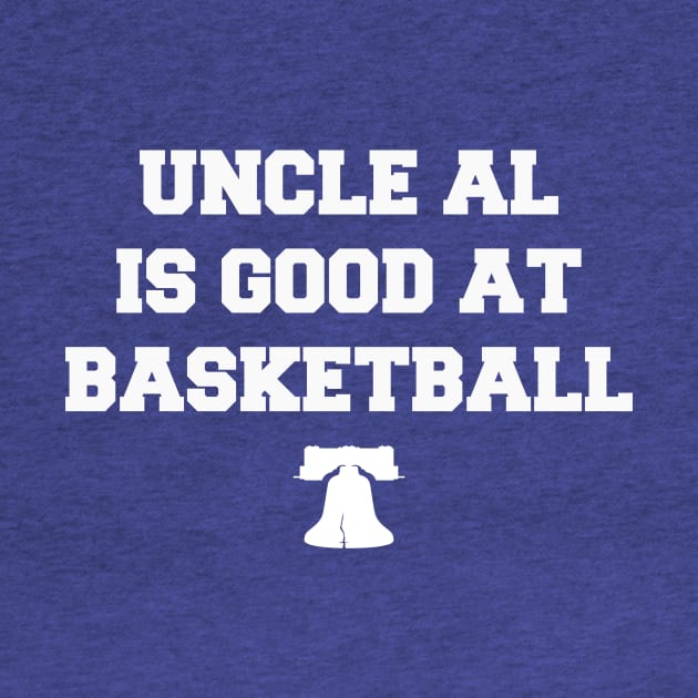 Uncle Al is Good at Basketball by Philly Drinkers